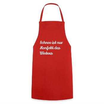 Schnee ist nur Konfetti des Winters Geschenkidee - Kochschürze - Rot - Vorne - AI Model Male 185 dark (185cm)