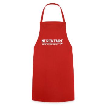NE RIEN FAIRE - un métier qui demande beaucoup ! - Tablier de cuisine - rouge - Devant - AI Model Male 185 dark (185cm)