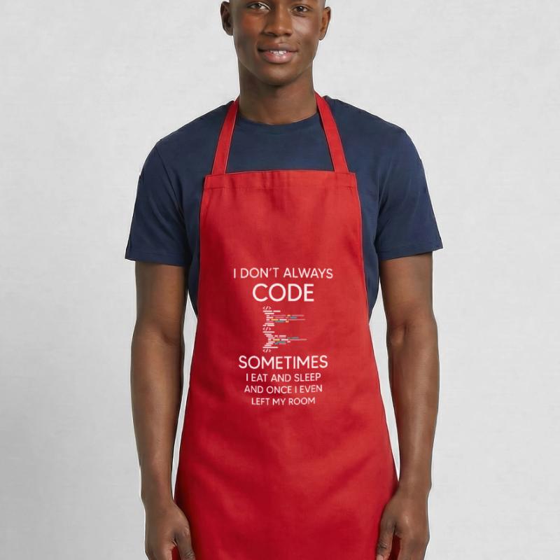 I don't always Code for programmer funny coding Cooking Apron