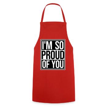 I'm So Proud Of You Herzlich Ermutigend Spruch - Kochschürze - Rot - Vorne - AI Model Male 185 dark (185cm)