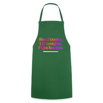 Read books. Lift weights. Fight fascists. - Cooking Apron - green - Front - AI Model Male 185 dark (185cm)