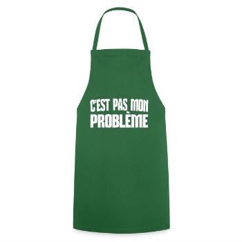 c'est pas mon problème - Tablier de cuisine - vert foncé - Devant - AI Model Male 185 dark (185cm)