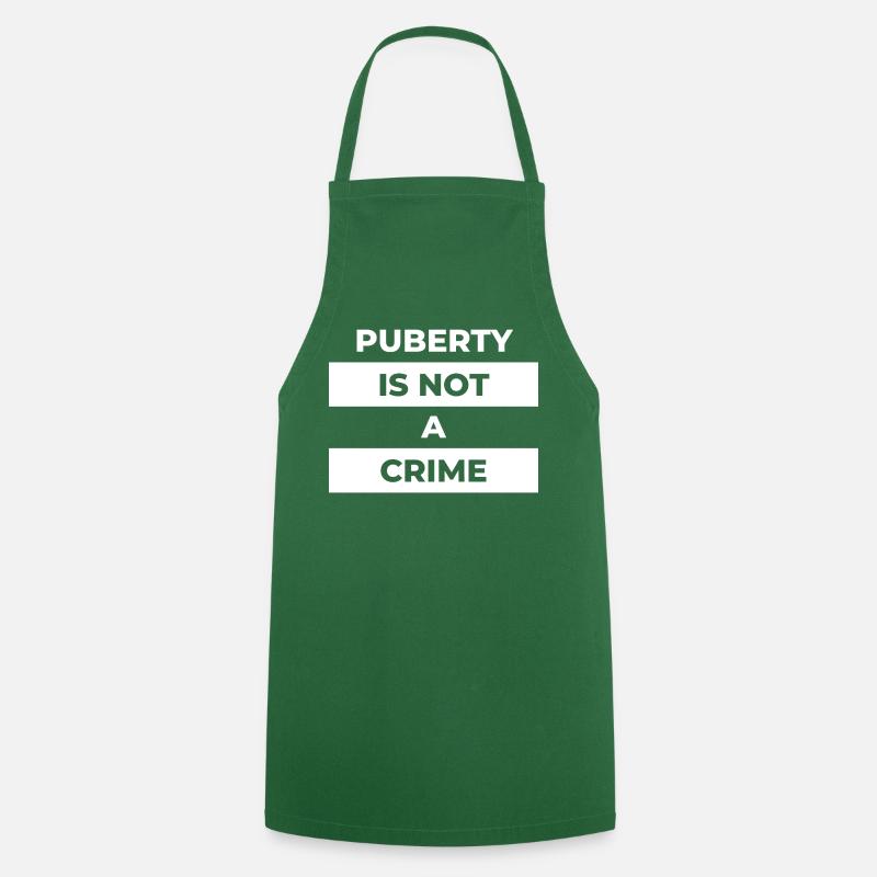 puberty is not a crime - Cooking Apron - green