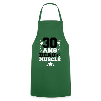 30 ANS BEAU ET MUSCLé,citations,message - Tablier de cuisine - vert foncé - Devant - AI Model Male 185 dark (185cm)