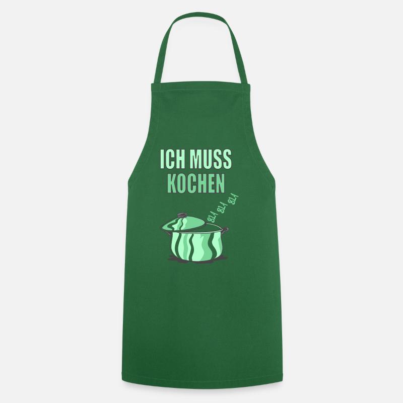 Ich muss Kochen Bla Bla Bla - Kochschürze - Grün