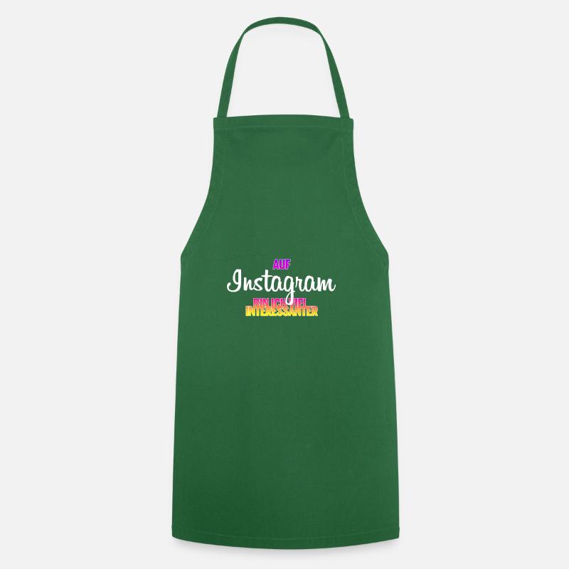I'm much more interesting on Instagram - Cooking Apron - green