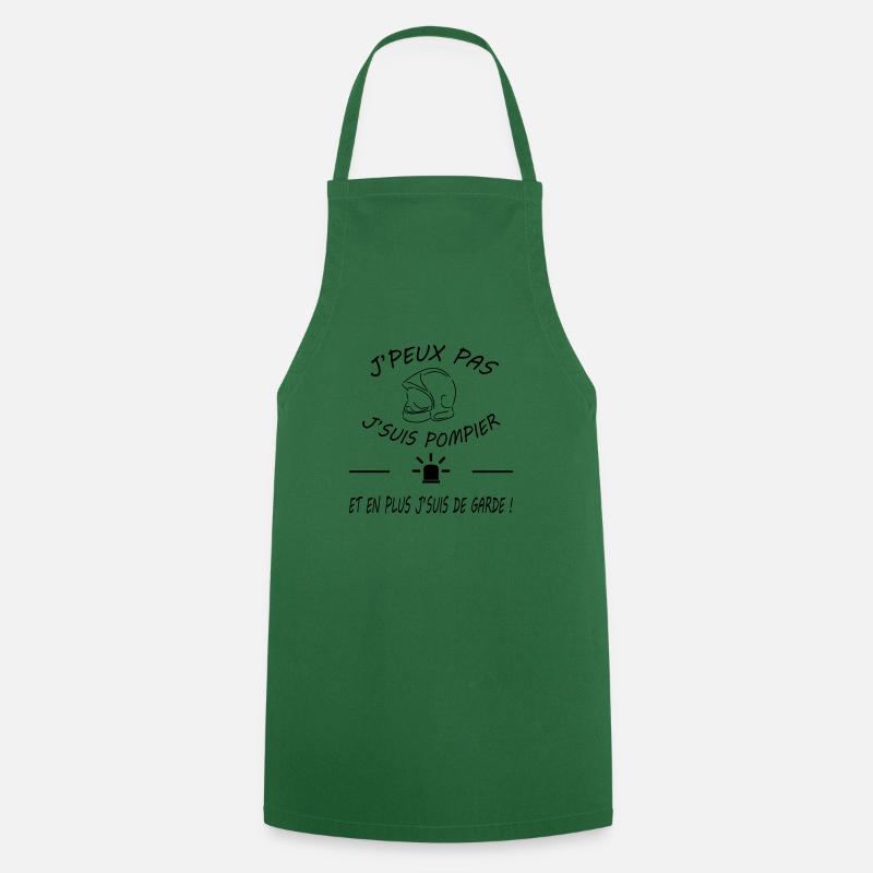 j peux pas j suis pompier - Tablier de cuisine - vert foncé