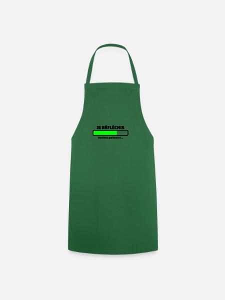 je réfléchis veuillez patienter - Tablier de cuisine - vert foncé
