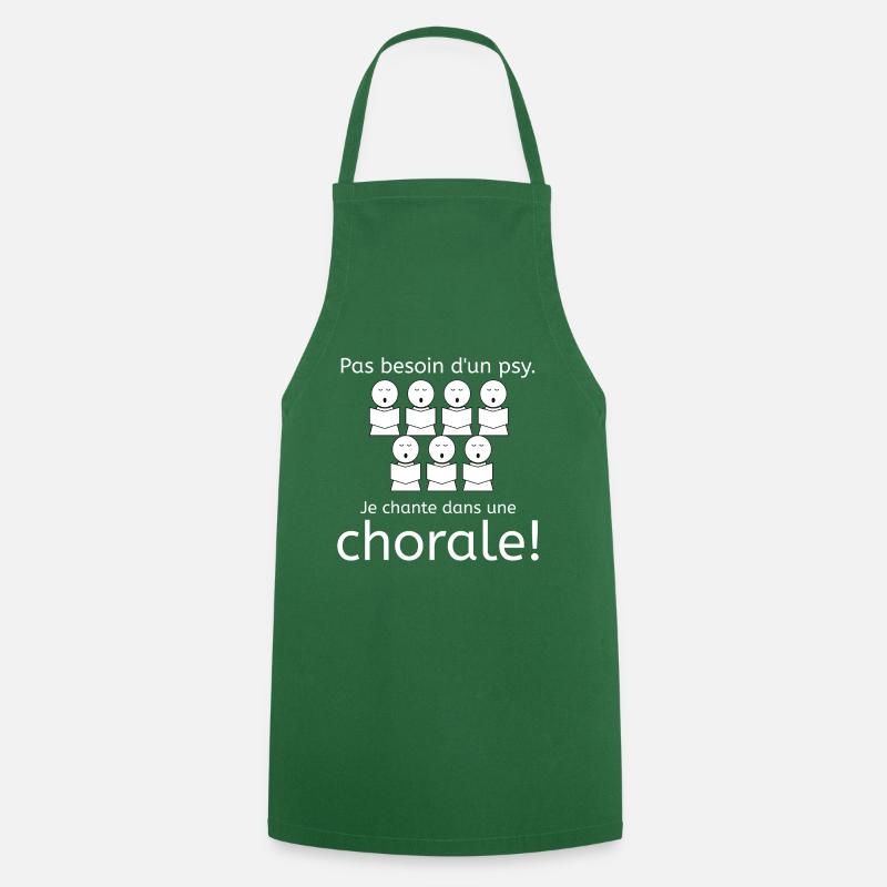 Pas besoin d'un psy - Je chante dans une chorale! - Cooking Apron - green