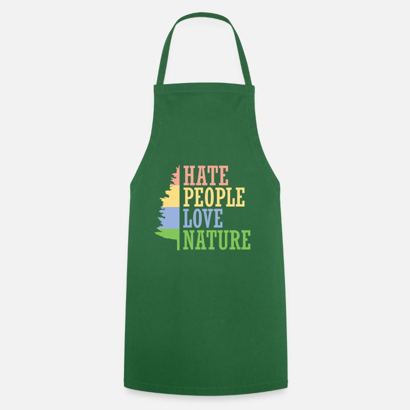 Hate people. Love Nature. - Cooking Apron - green