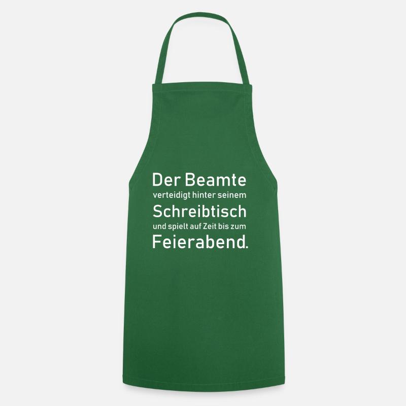 Beamte Beamter Amt Sprüche Spruch Geschenkidee - Kochschürze - Grün