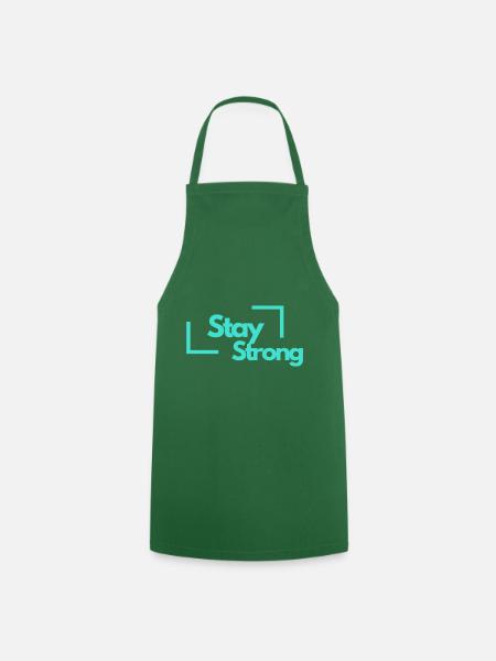 Stay Strong - Kochschürze - Grün