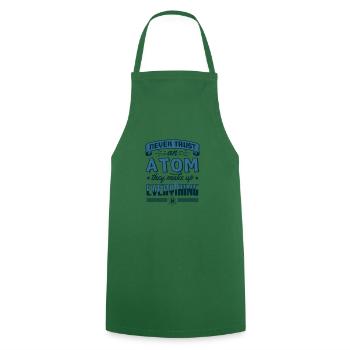 Never Trust An Atom They Make Up Everything Gift - Cooking Apron - green - Front - AI Model Male 185 dark (185cm)