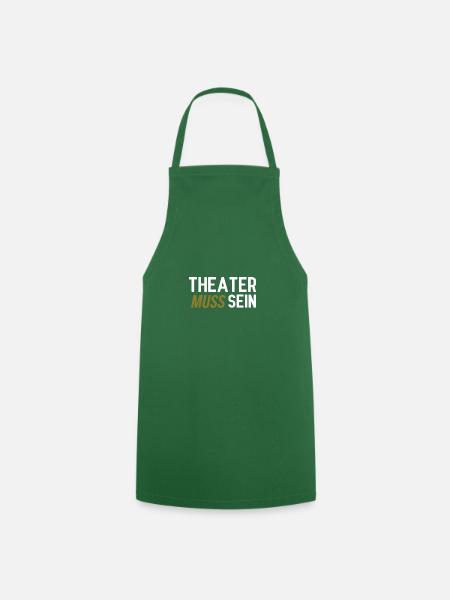 Theater muss sein - Kochschürze - Grün