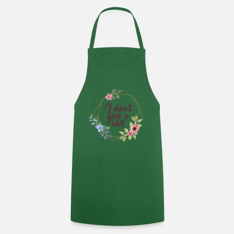 I Don't Give A Shit Blumenrahmen Geschenk Idee - Kochschürze - Grün