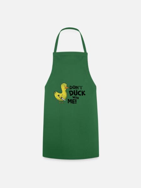 Don't Duck With Me Gift - Cooking Apron - green