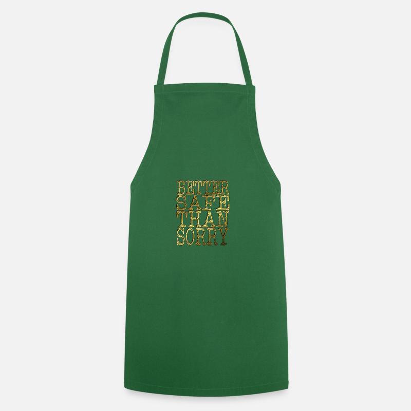 better safe than sorry bright - Cooking Apron - green
