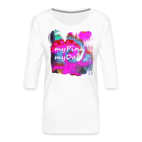myPink myDay - Frauen Premium 3/4-Arm Shirt