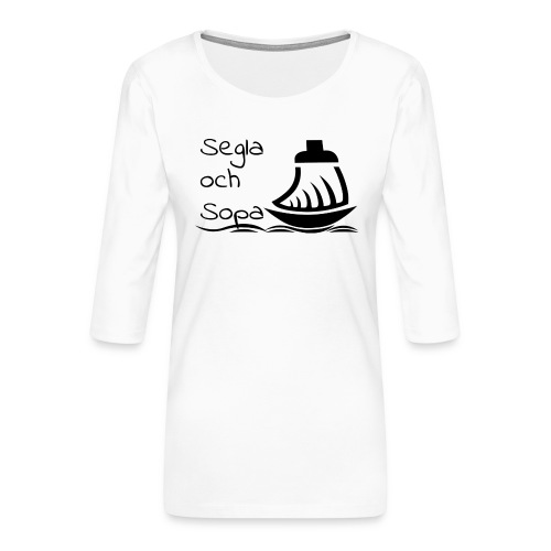 Segla och sopa Black - Women's Premium 3/4-Sleeve T-Shirt