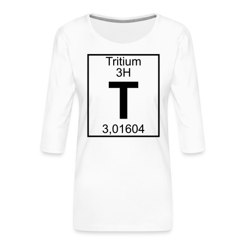T (tritium) - Element 3H - pfll - Women's Premium 3/4-Sleeve T-Shirt
