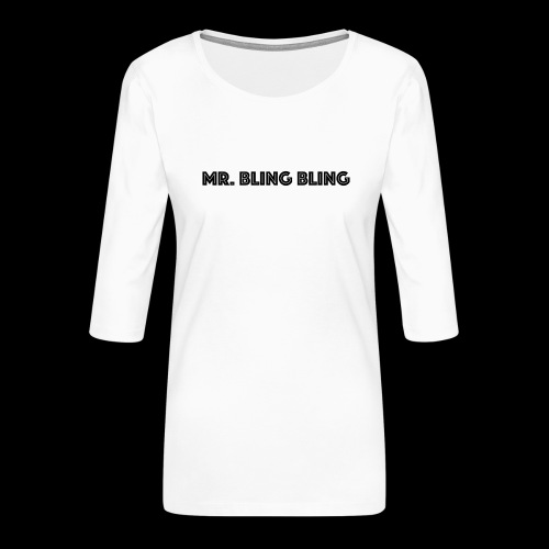 bling bling - Frauen Premium 3/4-Arm Shirt