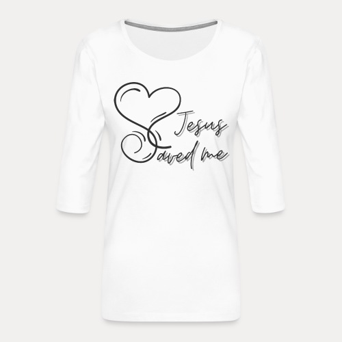 Jesus saved me - Frauen Premium 3/4-Arm Shirt