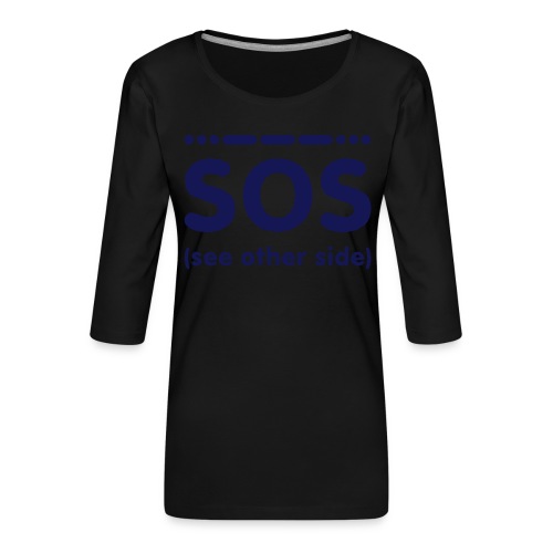 SOS - Vrouwen premium shirt 3/4-mouw