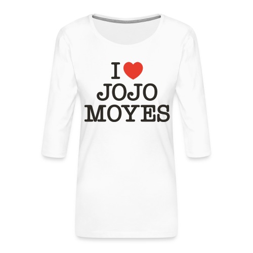 I LOVE JOJO MOYES - Dame Premium shirt med 3/4-ærmer
