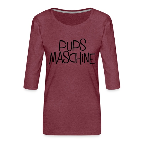 PupsMaschine - Frauen Premium 3/4-Arm Shirt