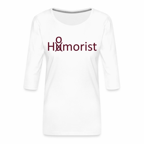 HuOmorist - Frauen Premium 3/4-Arm Shirt