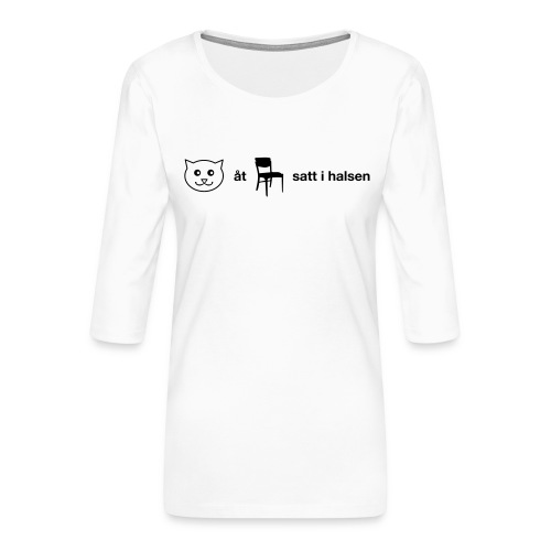Katt åt stol - Premium-T-shirt med 3/4-ärm dam