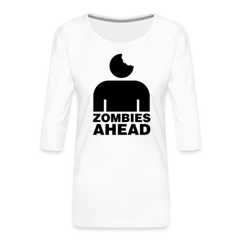 Zombies Ahead - Premium-T-shirt med 3/4-ärm dam