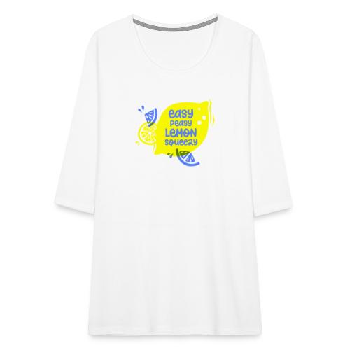 EASY PEASY LEMON SQUEEZY - Frauen Premium 3/4-Arm Shirt