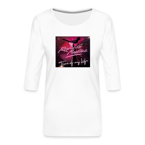 RM Time of my Life 1 - Women's Premium 3/4-Sleeve T-Shirt