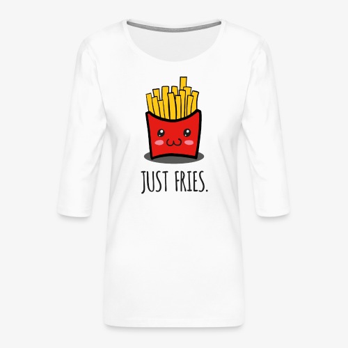 Just fries - Pommes - Pommes frites - Frauen Premium 3/4-Arm Shirt