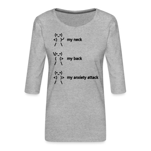 neck back anxiety attack - Women's Premium 3/4-Sleeve T-Shirt