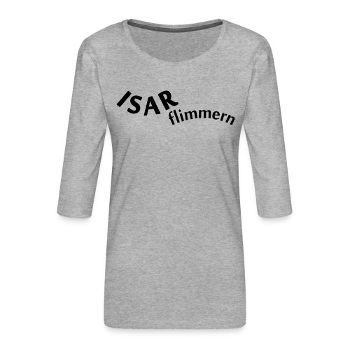 Isar_flimmern - Frauen Premium 3/4-Arm Shirt