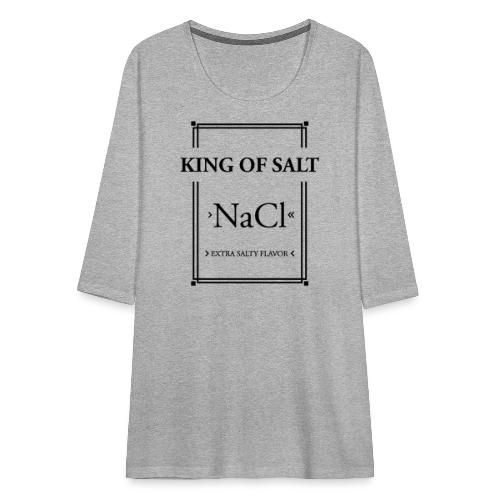 King of Salt - Frauen Premium 3/4-Arm Shirt