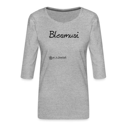 blosmusi - Frauen Premium 3/4-Arm Shirt