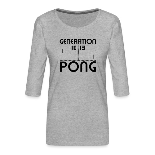 Generation PONG - Frauen Premium 3/4-Arm Shirt