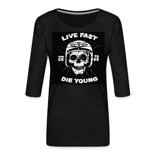 Live Fast - Frauen Premium 3/4-Arm Shirt
