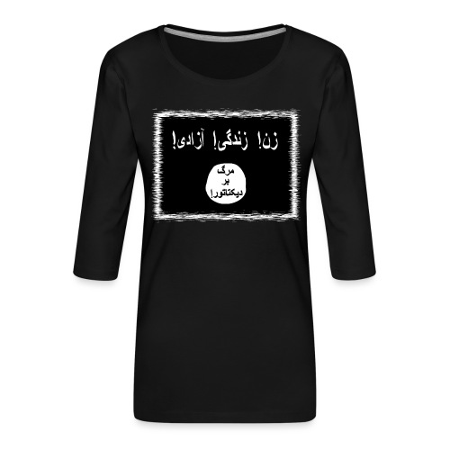 Frau Leben Freiheit / Tot dem Diktator - Frauen Premium 3/4-Arm Shirt