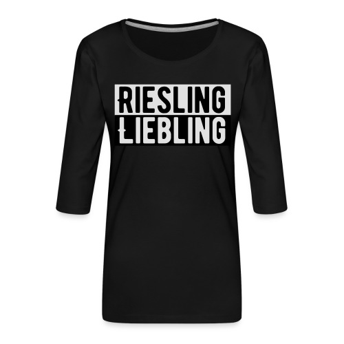 Riesling Liebling / Weintrinker / Partyshirt - Frauen Premium 3/4-Arm Shirt