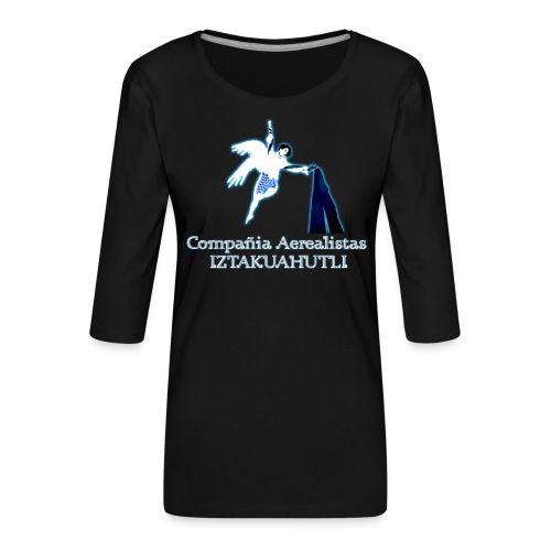 Compañia de aerealistas iztakuahutli con artlekin - Camiseta premium de manga 3/4 para mujer