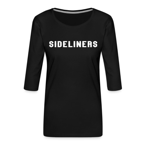 SIDELINERS - Frauen Premium 3/4-Arm Shirt