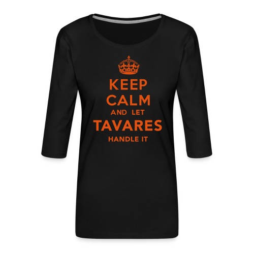Keep Calm Tavares - Premium-T-shirt med 3/4-ärm dam