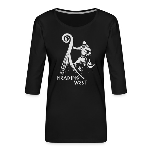 Heading West - Viking Raid - Frauen Premium 3/4-Arm Shirt