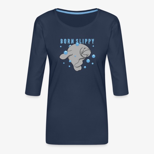 Born Slippy - Premium-T-shirt med 3/4-ärm dam
