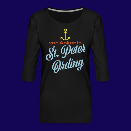 Vor Anker in St. Peter-Ording: maritimes Motiv - Frauen Premium 3/4-Arm Shirt