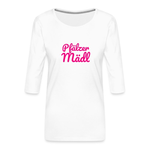 Herzl: Pfälzer Mädl - Frauen Premium 3/4-Arm Shirt